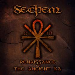 Sechem : Renaissance of the Ancient Ka Sechem : Renaissance of the Ancient Ka